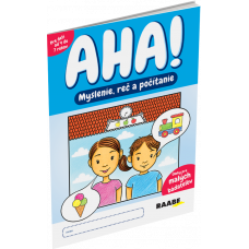 AHA! MYSLENIE, REČ A POČÍTANIE AHA! MYSLENIE, REČ A POČÍTANIE